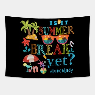 Sunglasses Is It Summer Break Yet Lunch lady Summer Kid Tapestry