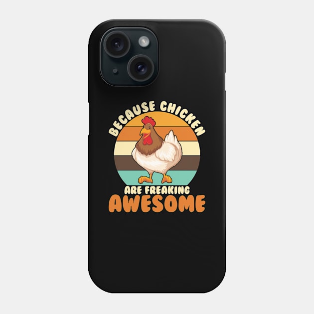 Because Chicken Are Freaking Awesome Phone Case by maxcode