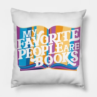 My Favorite People are Books Pillow