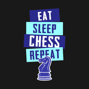 Eat Sleep Chess Repeat - Funny Chess T-Shirt