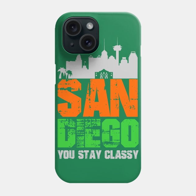 San Diego You Stay Classy Phone Case by Gvsarts