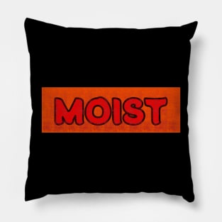 MOIST t-shirt Pillow