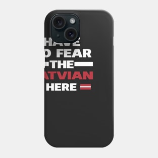 No Fear Latvian Is Here Latvia Phone Case