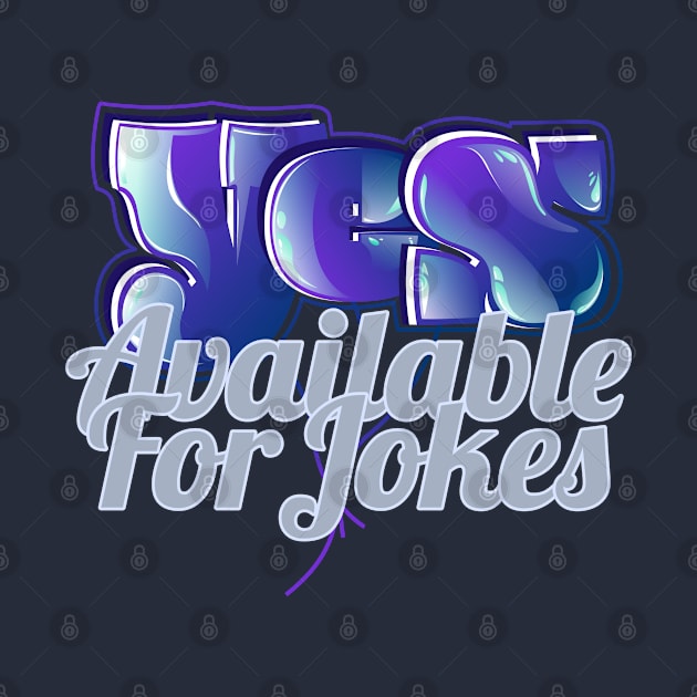 Yes Avalaible For Jokes by vectorhelowpal