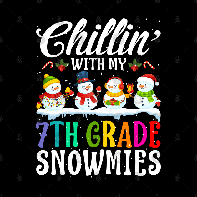 Chillin With My 7Th Grade Snowmies Teacher Xmas Gi by intelus