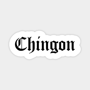 Chingon Magnet