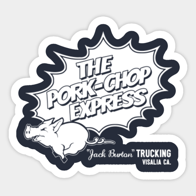 The Pork Chop Express Big Trouble In Little China Sticker Teepublic
