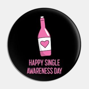 Happy Single Awareness Day Valentine Pin