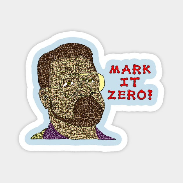 Mark It Zero! Magnet by NightserFineArts