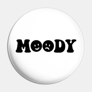 Moody - black text Pin