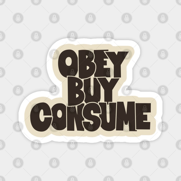 Obey, Buy, Consume: A Thought-Provoking Tribute to Orwell and „They Live“ Magnet by Boogosh