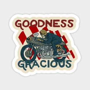 Goodness Gracious motorbike rider Magnet