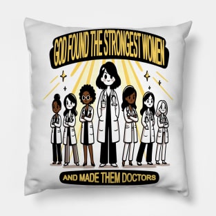 Strength in Women Doctors Pillow