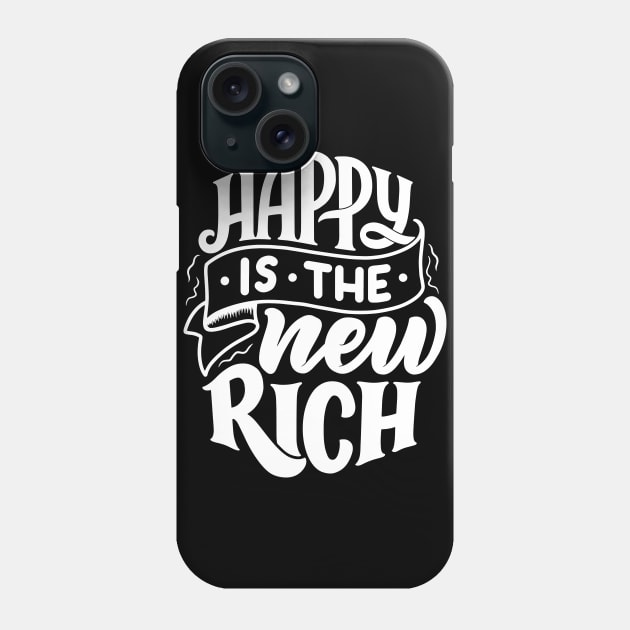 Happy is the new rich  WT - Lettering Phone Case by Frispa