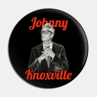 Johnny Knoxville Pin