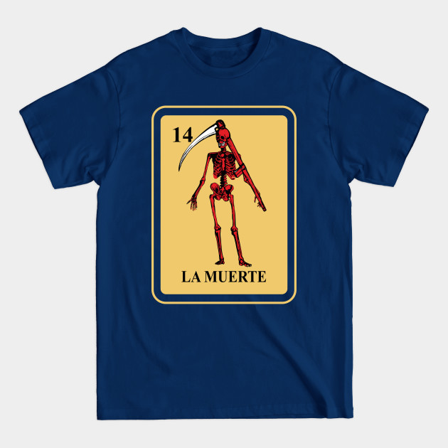 Mexican La Muerte lottery traditional Reaper - La Muerte - T-Shirt Mexican La Muerte lottery traditional Reaper - La Muerte - T-Shirt