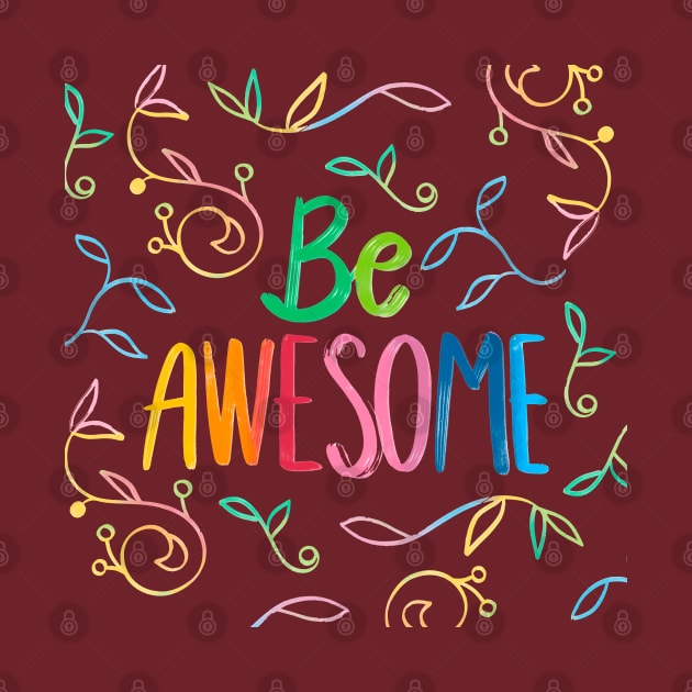 Be Awesome by Mako Design 