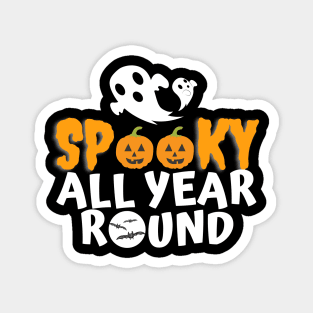 Spooky All Year Round Magnet