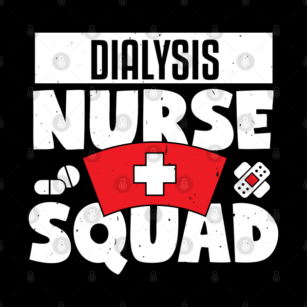 Dialysis Nurse Squad Funny Cute Nurses Gift Idea by TabbyDesigns