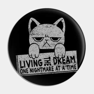 Living the dream one nightmare at a time Pin