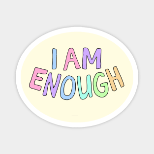 I am Enough Magnet