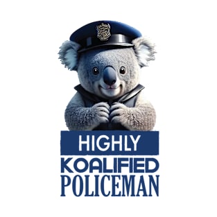 Just a Highly Koalified Policeman Koala T-Shirt