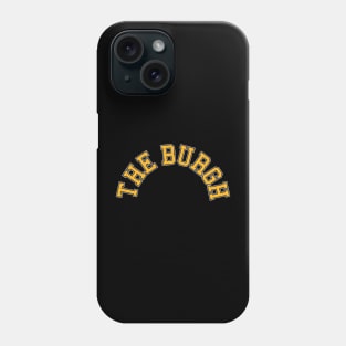 Pittsburgh 'The Burgh' Steel City Baseball Fan Shirt Phone Case