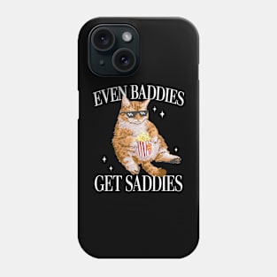 Even Baddies Get Saddies Cat Women Phone Case