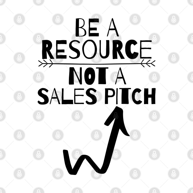 Be a Resource Not a Sales Pitch by RIVEofficial