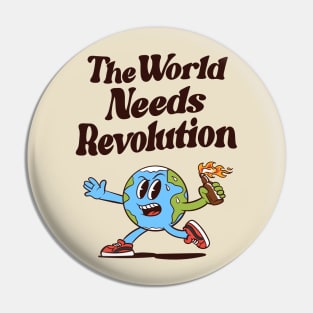 The World Needs Revolution Pin