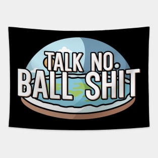 Talk no Ball shit Tapestry