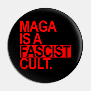 Maga is a Fascist Cult - red Pin