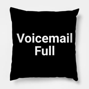 Voicemail Full Pillow