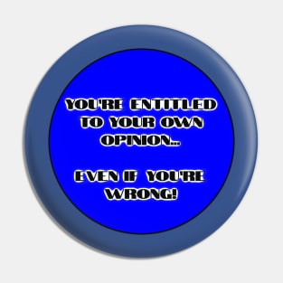 YOUR OPINION Pin