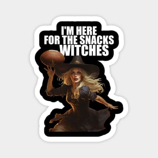 I'm Here For The Snacks Witches Halloween Witch Football Player Magnet