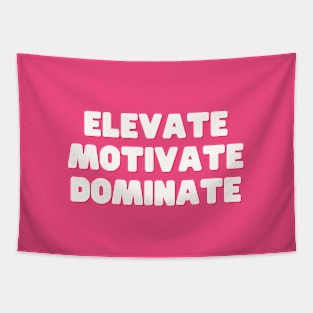 Elevate Motivate Dominate Tapestry