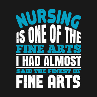 Corona Nurses - Nursing Is Fine Arts T-Shirt