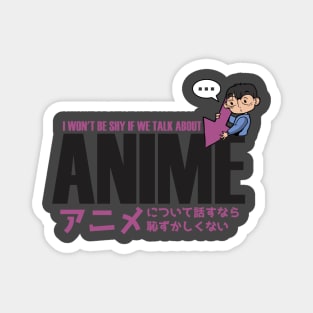 Not Shy If We Talk About Anime Magnet