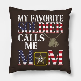 My Favorite Soldier Calls Me Mom Pillow