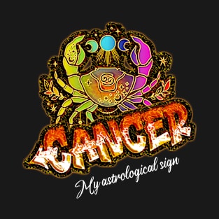 Cancer, my astrological sign, zodiac T-Shirt