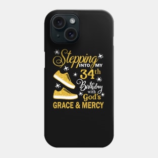 Stepping Into My 34th Birthday With God's Grace & Mercy Bday Phone Case