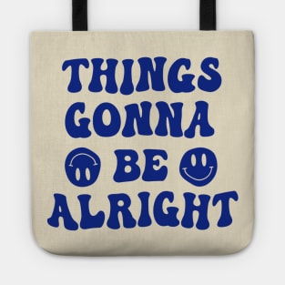 Things Gonna Be Alright Tote