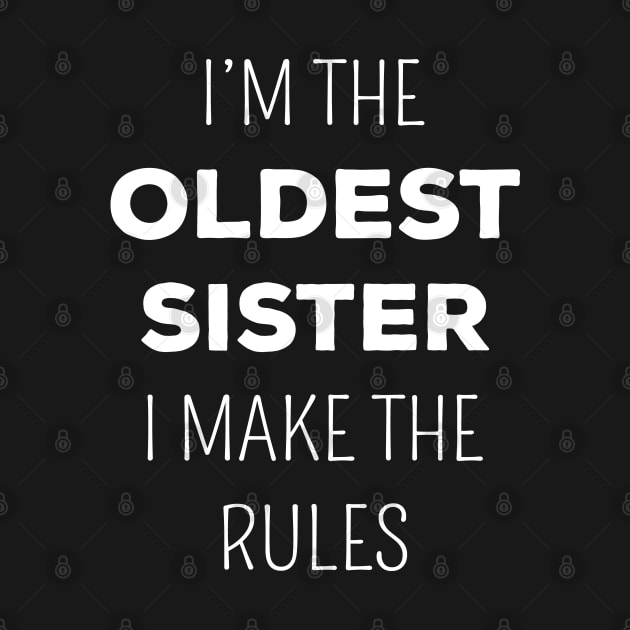 Matching Sisters - Oldest Sister I Make The Rules I by lemonpepper