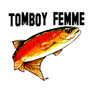 Tomboy Femme Fish Yellowstone Cutthroat Trout Rocky Mountains Fishing Char Jackie Carpenter Gift Woman Girl Sister Wife Best Seller T-Shirt