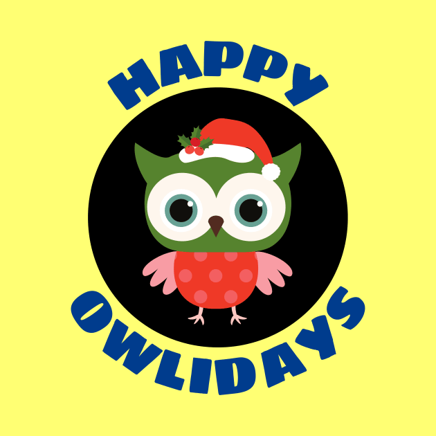 Happy Owlidays | Owl Pun by Allthingspunny