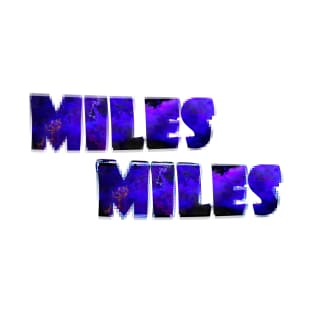 Miles Miles T-Shirt