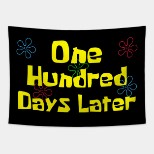 One Hundred Days Later 100Th Day Of School Teacher Tapestry