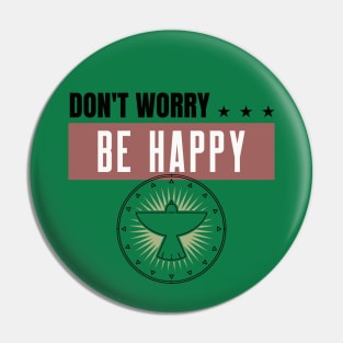 Don't Worry Be Happy Pin