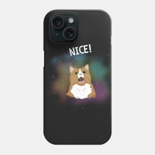 Nice! Phone Case