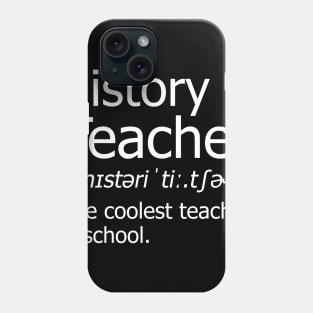 Funny History Teacher Meaning T-Shirt Awesome Definition Classic Phone Case